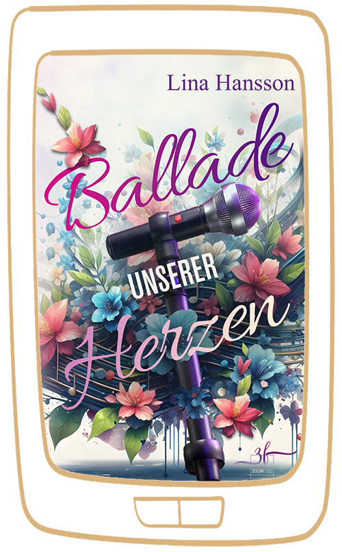Ballade unserer Herzen – Rockstar-Herzen Buch 2